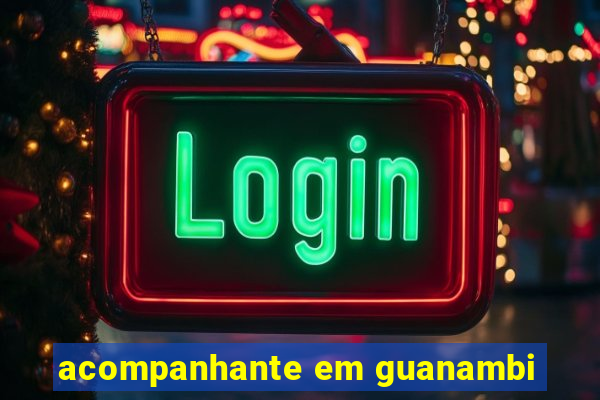 acompanhante em guanambi